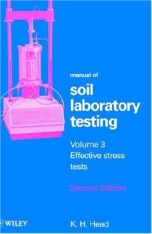 Effective Stress Tests, Volume 3, Manual of Soil Laboratory Testing, 2nd Edition