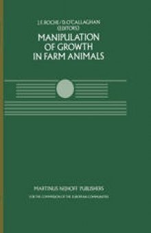 Manipulation of Growth in Farm Animals: A Seminar in the CEC Programme of Coordination of Research on Beef Production, held in Brussels December 13–14, 1982