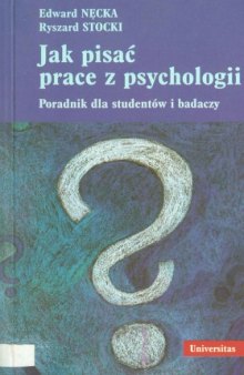 Jak pisać prace z psychologii: poradnik dla studentów i badaczy  