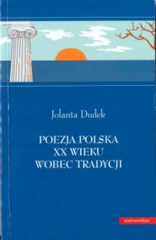 Poezja polska XX wieku wobec tradycji  