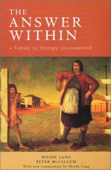 The Answer Within : A Family in Therapy Re-Examined  