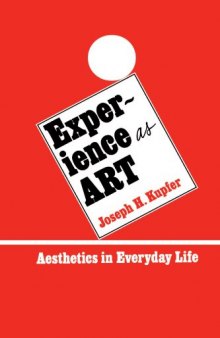 Experience as art: aesthetics in everyday life