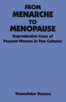 From menarche to menopause: reproductive lives of peasant women in two cultures