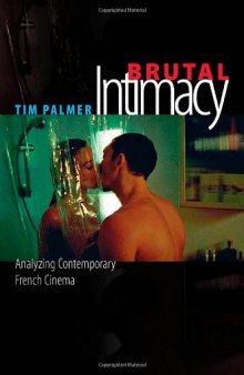 Brutal Intimacy: Analyzing Contemporary French Cinema  