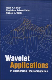 Wavelet Applications in Engineering Electro- magnetics