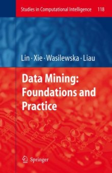 Data Mining: Foundations and Practice (Studies in Computational Intelligence, Volume 118)