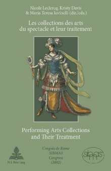 Les collections des arts du spectacle et leur traitement Performing Arts Collections and Their Treatment: Congrès de Rome SIBMAS