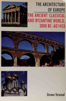 The Ancient Classical and Byzantine World, 3000 B.C. –A.D. 1453