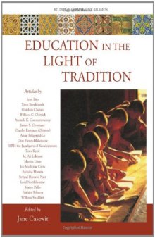 Education in the Light of Tradition: Studies in Comparative Religion  