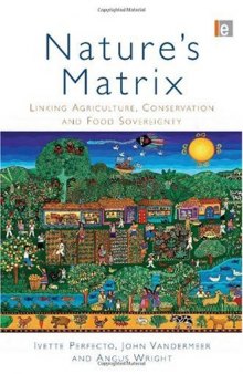 Natures Matrix: Linking Agriculture, Conservation and Food Sovereignty
