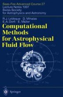 Computational Methods for Astrophysical Fluid Flow: Saas-Fee Advanced Course 27 Lecture Notes 1997 Swiss Society for Astrophysics and Astronomy