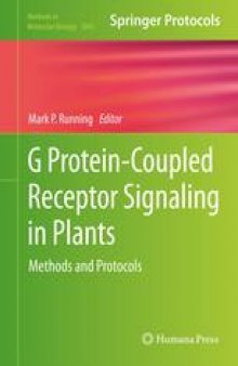 G Protein-Coupled Receptor Signaling in Plants: Methods and Protocols