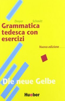 Lehr- und Übungsbuch der Deutschen Grammatik Grammatica tedesca con Esercizi. Italienisch-deutsch  