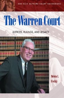 The Warren Court: Justices, Rulings, and Legacy (ABC-Clio Supreme Court Handbooks)