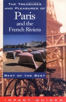 The treasures and pleasures of Paris and the French Riviera: best of the best