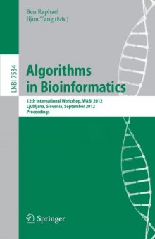 Algorithms in Bioinformatics: 12th International Workshop, WABI 2012, Ljubljana, Slovenia, September 10-12, 2012. Proceedings