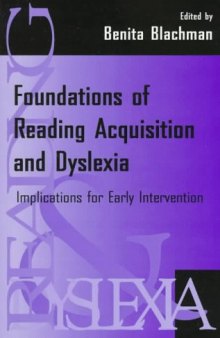 Foundations of Reading Acquisition and Dyslexia: Implications for Early Intervention  