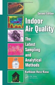 Indoor Air Quality: The Latest Sampling and Analytical Methods, Second Edition