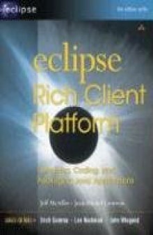 Eclipse Rich Client Platform: Designing, Coding, and Packaging Java(TM) Applications