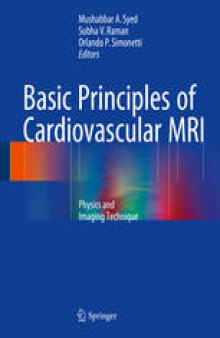 Basic Principles of Cardiovascular MRI: Physics and Imaging Technique