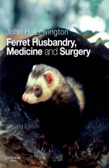 Ferret Husbandry, Medicine and Surgery, Second Edition