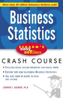 Schaum's Easy Outline Of Business Statistics Crash Course