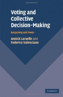 Voting and Collective Decision-Making: Bargaining and Power