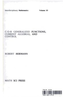 C-O-R Generalized Functions, Current Algebras, and Control