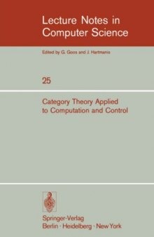 Category Theory Applied to Computation and Control: Proceedings of the First International Symposium San Francisco, February 25–26, 1974