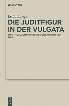 Die Juditfigur in der Vulgata: Eine theologische Studie zur lateinischen Bibel