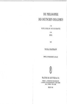 Die Philosophie des deutschen Idealismus I. Teil:Fichte, Schelling und die Romantik II. Teil: Hegel