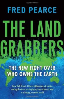 The Land Grabbers: The New Fight over Who Owns the Earth