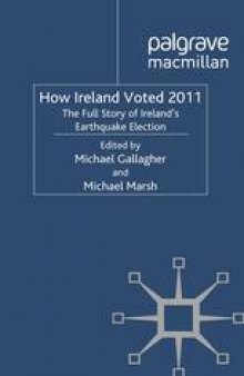 How Ireland Voted 2011: The Full Story of Ireland’s Earthquake Election