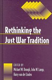 Rethinking the just war tradition