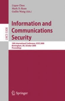 Information and Communications Security: 10th International Conference, ICICS 2008 Birmingham, UK, October 20 - 22, 2008 Proceedings