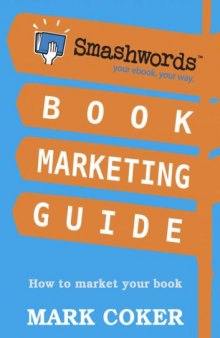 Smashwords Book Marketing Guide: How to Market any Book for Free 