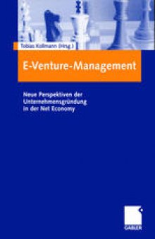 E-Venture-Management: Neue Perspektiven der Unternehmensgründung in der Net Economy