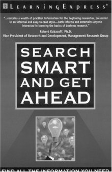 Search Smart and Get Ahead: Find All the Information You Need (Your Fast-Track to Business Success)