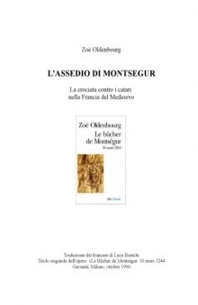 L'assedio di Montségur. La crociata contro i catari nella Francia del Medioevo 