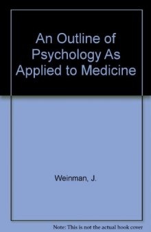 An Outline of Psychology As Applied to Medicine