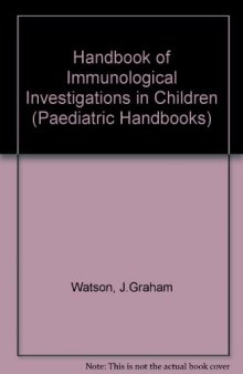 Handbook of Immunological Investigations in Children. Handbooks of Investigation in Children