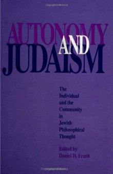 Autonomy and Judaism: The Individual and the Community in Jewish Philosophical Thought