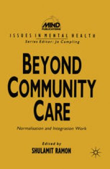 Beyond Community Care: Normalisation and Integration Work
