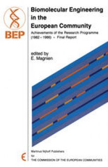 Biomolecular Engineering in the European Community: Achievements of the Research Programme (1982 – 1986) — Final Report