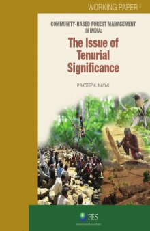 COMMUNITY-BASED FOREST MANAGEMENT IN INDIA: The Issue of Tenurial Significance