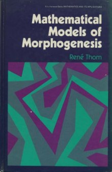 Mathematical Models of Morphogenesis (Mathematics and Its Applications)