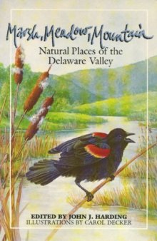 Marsh Meadow Mountain: Natural Places of the Delaware Valley