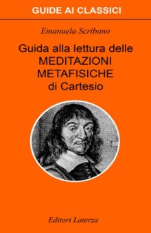 Guida alla lettura delle Meditazioni metafisiche di Descartes