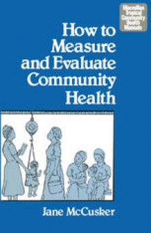 How to Measure and Evaluate Community Health: A Self-Teaching Manual for Rural Health Workers