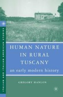 Human Nature in Rural Tuscany: An Early Modern History